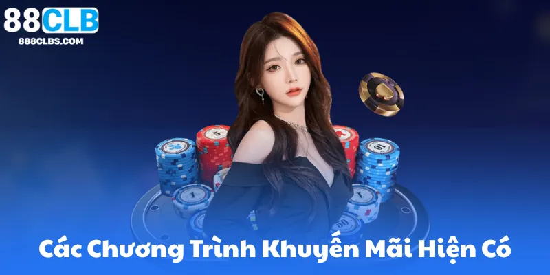 Các Chương Trình Khuyến Mãi Hiện Có Tại 88CLB