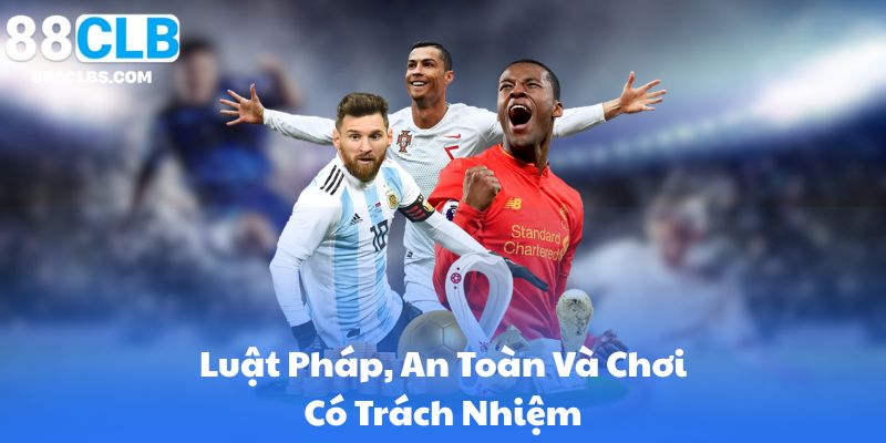 Luật Pháp, An Toàn Và Chơi Có Trách Nhiệm: Những Điều Cần Biết Ở Việt Nam